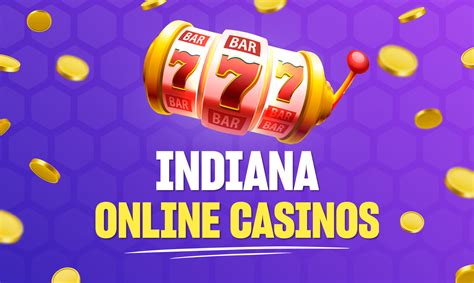 Indiana Online Gambling .
